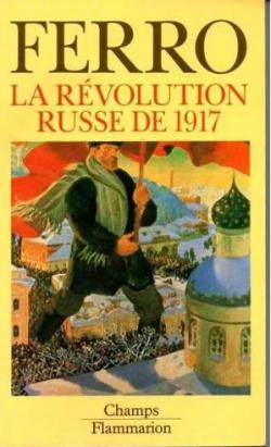 La Rvolution russe de 1917 par Marc Ferro