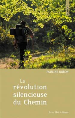 La rvolution silencieuse du Chemin par Pauline Dobon