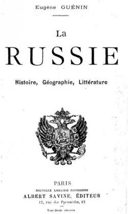 La Russie, histoire, gographie, littrature par Eugne Guenin