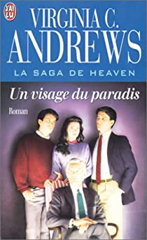 La Saga de Heaven, tome 4 : Un visage du paradis par Virginia C. Andrews