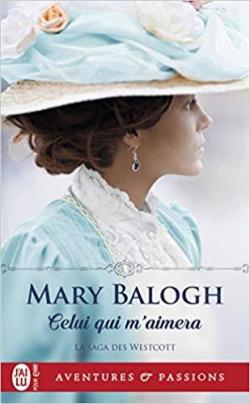La saga des Westcott, tome 1 : Celui qui m'aimera par Mary Balogh