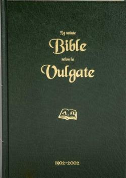 La Sainte Bible Selon la Vulgate-Reedition 2019 par Jean-Baptiste Glaire