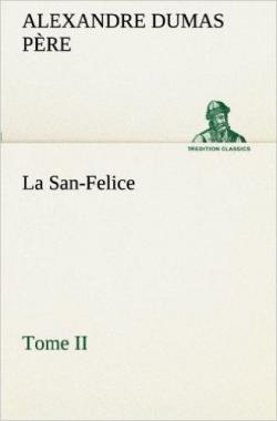 La San-Felice, tome 2/6 par Alexandre Dumas