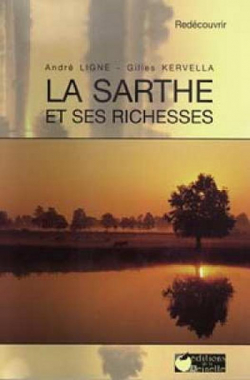 La Sarthe et ses richesses par Andr Lign