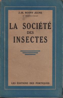La Socit des Insectes par J. H. Rosny jeune