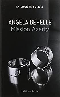 La Société, tome 2 : Mission Azerty par Angela Behelle