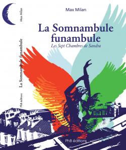 La Somnambule funambule par Max Milan