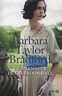 La Splendeur de Cavendon Hall par Barbara Taylor Bradford