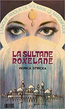 La Sultane Roxelane (Ariane) par Viorica Stirca