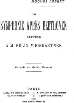 La Symphonie aprs Beethoven (Rponse  M.Flix Weingartner) par Hugues Imbert