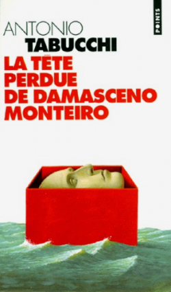 La Tte perdue de Damasceno Monteiro par Antonio Tabucchi