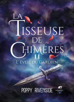 La Tisseuse de Chimres - Tome 2 : L'veil du Gardien par Poppy Rivenside