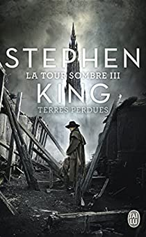 La Tour Sombre, Tome 3 : Terres perdues par Stephen King