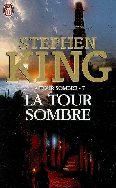La Tour Sombre, Tome 7 : La Tour Sombre par King