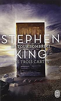 La Tour Sombre, tome 2 : Les trois Cartes par Stephen King