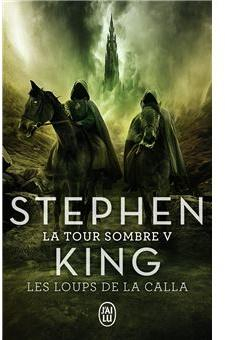 La Tour sombre, tome 5 : Les loups de la calla par Stephen King