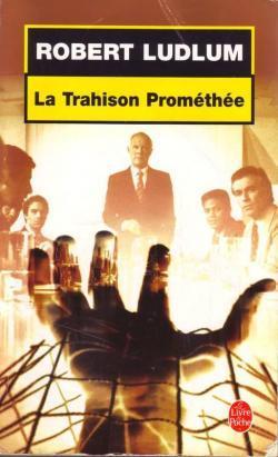 La Trahison Promthe par Robert Ludlum