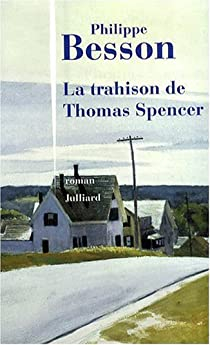 La Trahison de Thomas Spencer par Philippe Besson