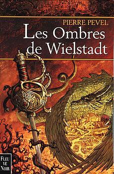 La trilogie de Wielstadt, tome 1 : Les ombres de Wielstadt par Pierre Pevel