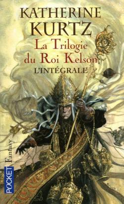 La Trilogie du Roi Kelson - Intgrale par Katherine Kurtz