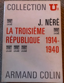 La Troisime Rpublique : 1914-1940 par Jacques Nr