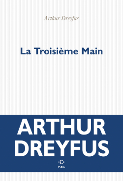 La troisime main par Arthur Dreyfus