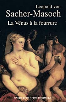 La Vénus à la fourrure par Léopold von Sacher-Masoch