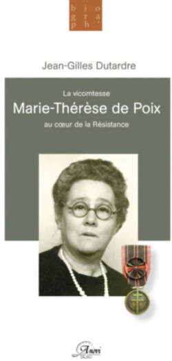La Vicomtesse Marie-Thrse de Poix : Au coeur de la Rsistance par Jean Gilles  Dutardre