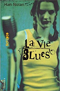La Vie Blues par Han Nolan