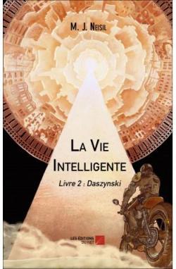 La Vie Intelligente - Livre 2 : Daszynski par Martin Jackal Neisil
