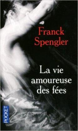 La vie amoureuse des fes par Franck Spengler