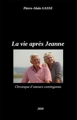 La vie aprs Jeanne par Pierre-Alain Gasse