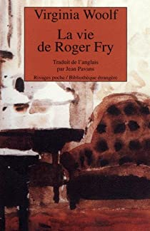 La Vie de Roger Fry par Virginia Woolf
