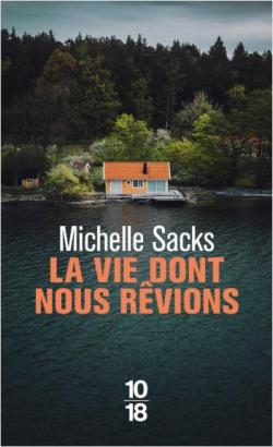 La Vie dont nous rvions par Michelle Sacks