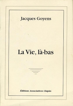 La vie, l-bas par Jacques Goyens