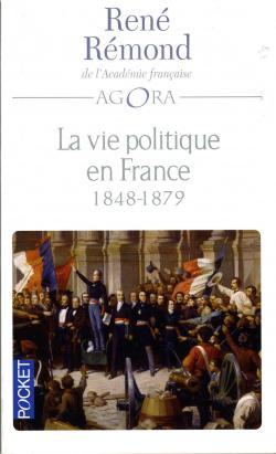 La vie politique en France, tome 2 : 1848-1879 par Ren Rmond