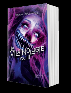 La vilainologie, tome 3 par Violaine de Charnage