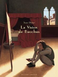 La Vision de Bacchus par Jean Dytar