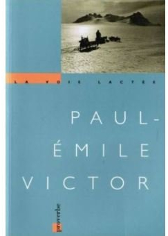 La Voie lacte par Paul-Emile Victor