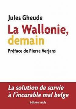 La Wallonie, demain par Jules Gheude