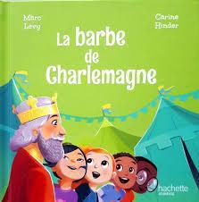 La barbe de Charlemagne par Marc Levy