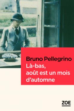 L-bas, aot est un mois d'automne par Bruno Pellegrino