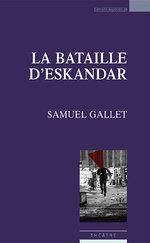 La bataille d'Eskandar par Samuel Gallet