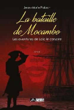 La bataille de Mocambo : Les aventures de Loc le corsaire par Jean-Marie Plach