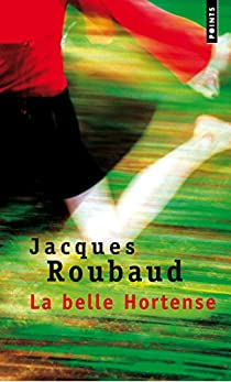 La belle Hortense par Jacques Roubaud