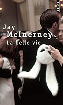 La belle vie par Jay McInerney