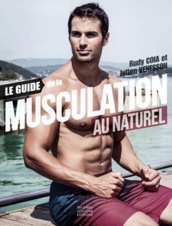 La bible de la musculation au naturel par Julien Venesson