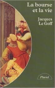 La bourse et la vie : Economie et religion au Moyen Age par Jacques Le Goff