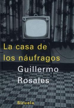La casa de los nafragos par Guillermo Rosales