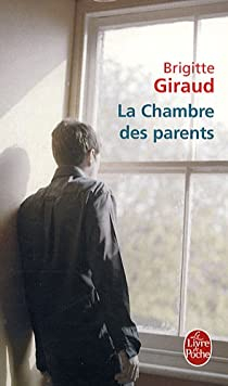 La chambre des parents par Brigitte Giraud